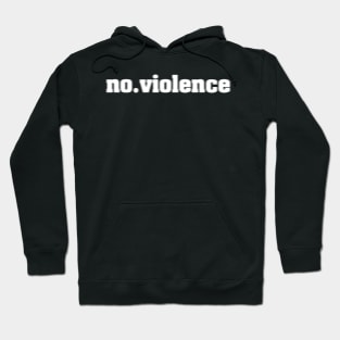 no violence Hoodie